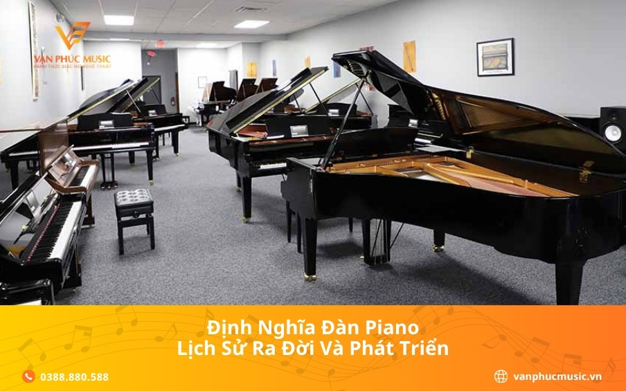 Định nghĩa đàn Piano: Lịch sử ra đời và phát triển