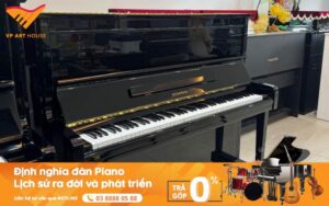 Định nghĩa đàn Piano: Lịch sử ra đời và phát triển
