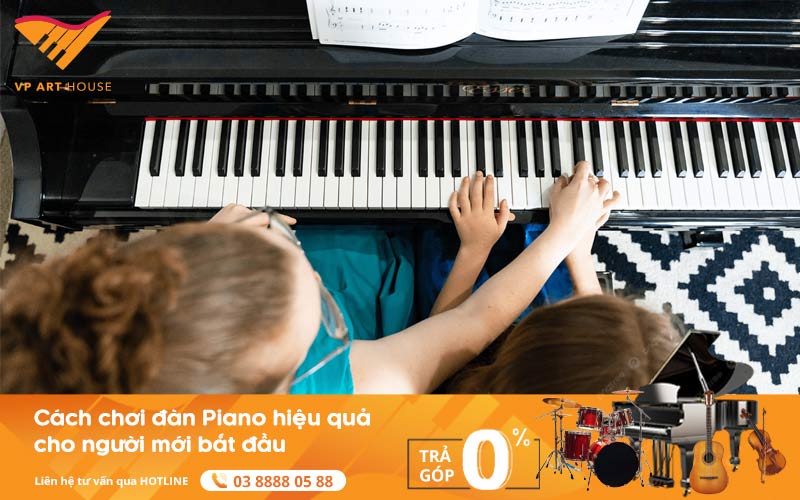 cach-choi-dan-piano-hieu-qua-cho-nguoi-moi-bat-dau