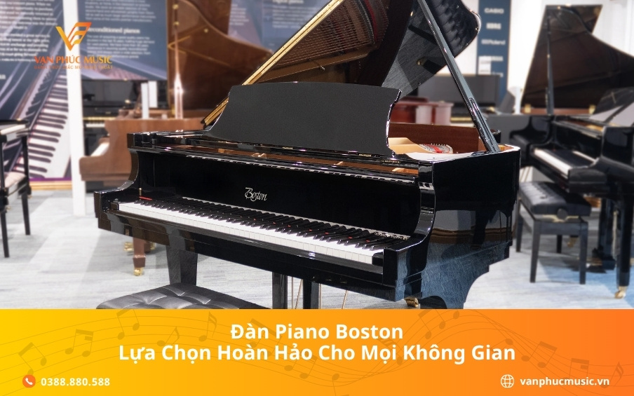 Đàn Piano Boston: Lựa chọn hoàn hảo cho mọi không gian