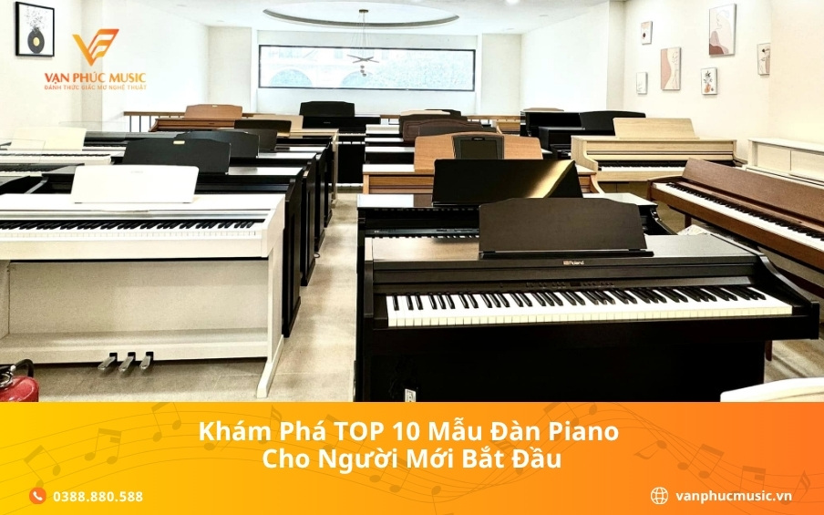 Khám phá TOP 10 mẫu đàn piano cho người mới bắt đầu