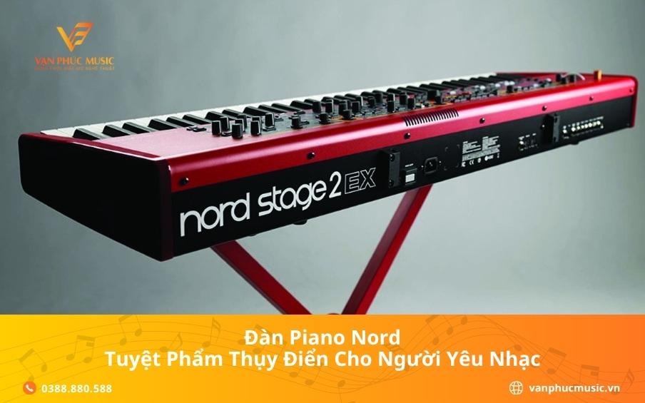 Đàn Piano Nord – Tuyệt phẩm Thụy Điển cho người yêu nhạc