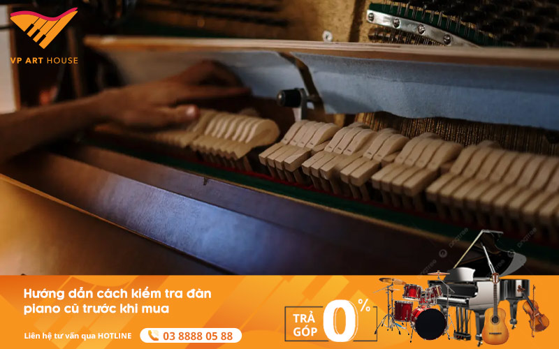 Hướng dẫn cách kiểm tra đàn piano cũ trước khi mua
