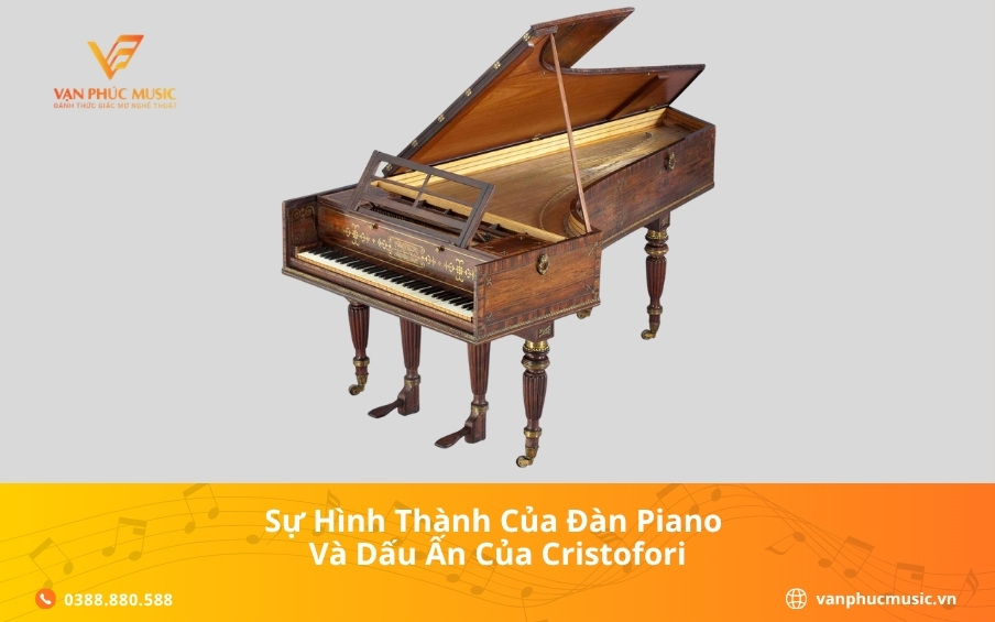 Sự hình thành của đàn piano và dấu ấn của Cristofori