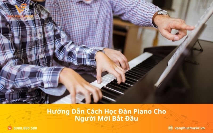Hướng dẫn cách học đàn piano cho người mới bắt đầu