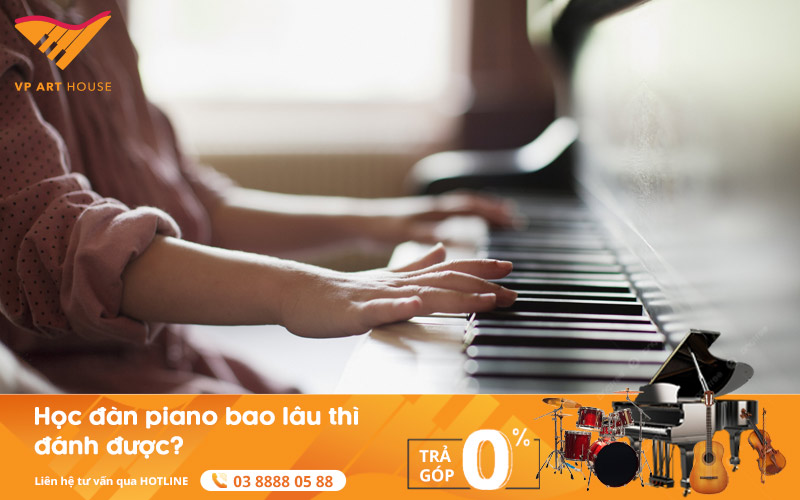 Học đàn piano bao lâu thì đánh được?