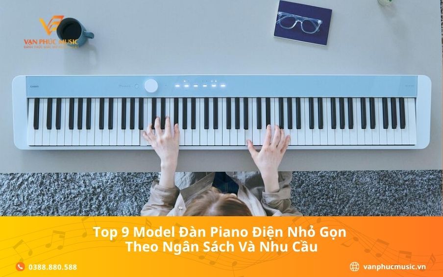 Top 9 Model Đàn Piano Điện Nhỏ Gọn Theo Ngân Sách Và Nhu Cầu