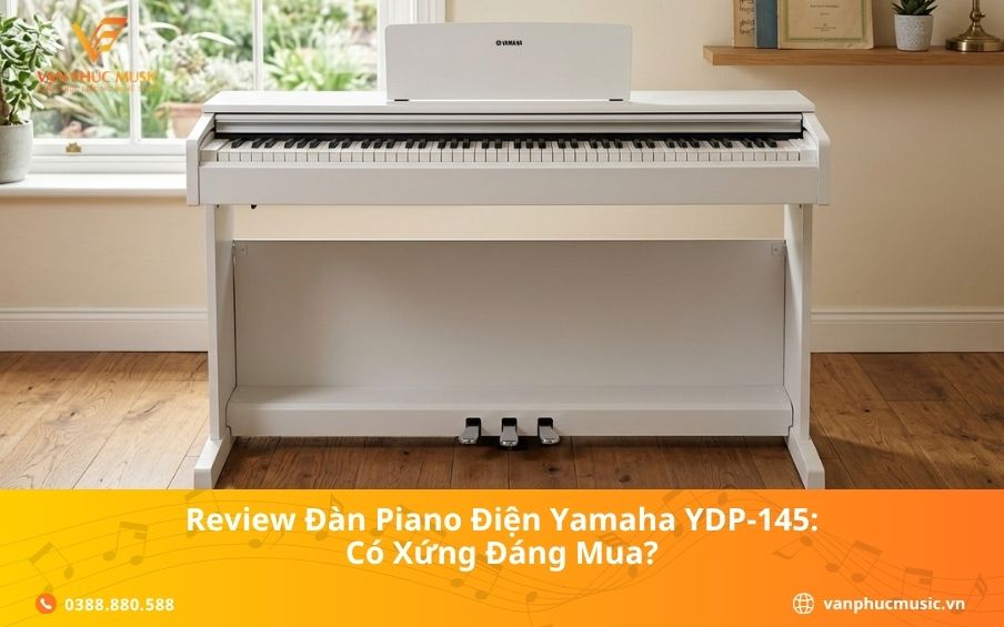 Review Đàn Piano Điện Yamaha YDP-145: Có Xứng Đáng Mua?