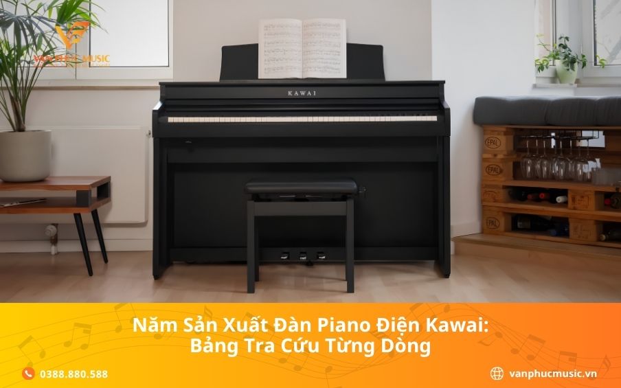 Năm Sản Xuất Đàn Piano Điện Kawai: Bảng Tra Cứu Từng Dòng