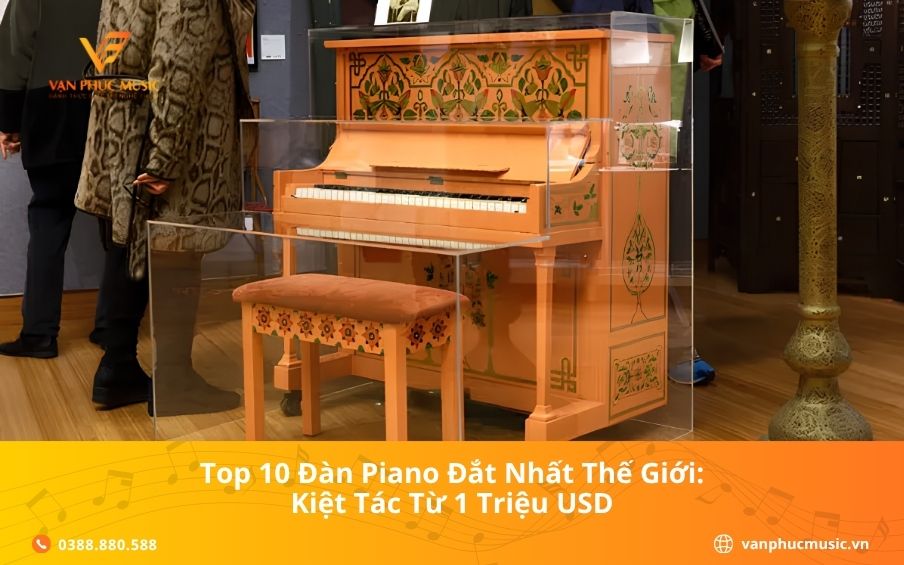 Top 10 Đàn Piano Đắt Nhất Thế Giới: Kiệt Tác Từ 1 Triệu USD