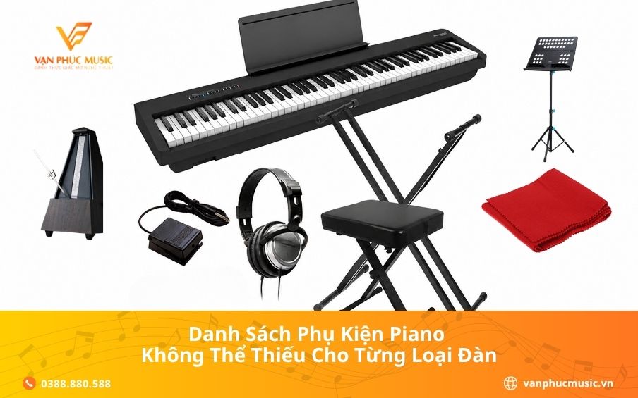 Danh Sách Phụ Kiện Piano Không Thể Thiếu Cho Từng Loại Đàn