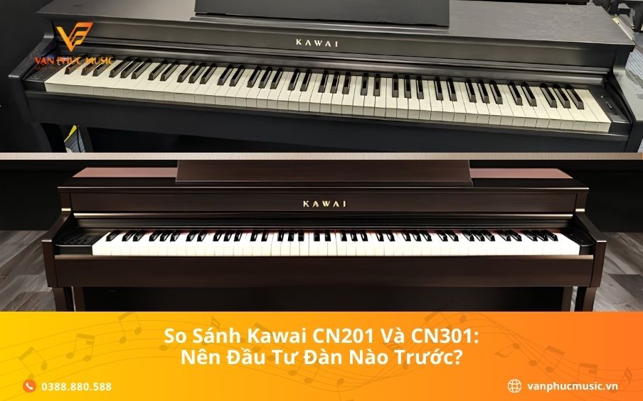 So Sánh Kawai CN201 Và CN301: Nên Đầu Tư Đàn Nào Trước?